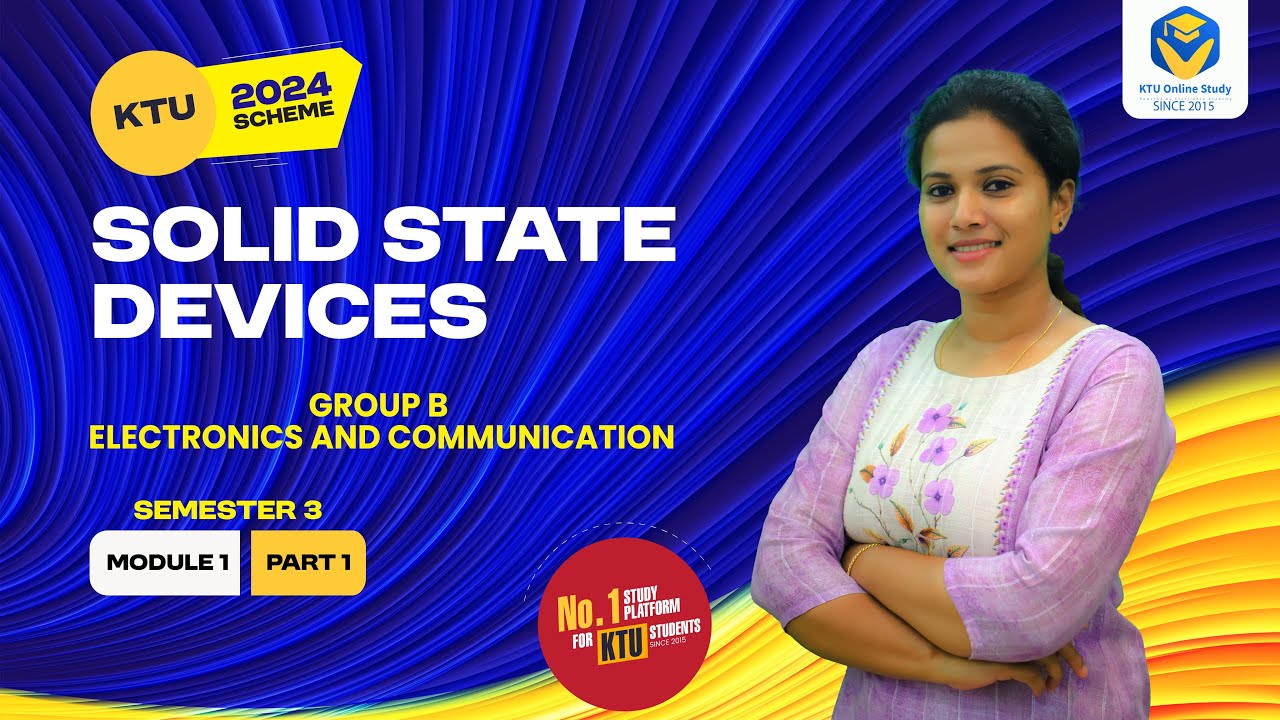 SOLID STATE DEVICES | SSD | KTU 2024 SCHEME | S3 GROUP B | MODULE 1 | KTU ONLINE STUDY - KOS APP