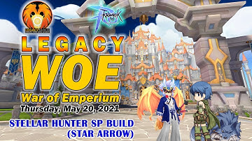 Legacy War of Emperium | May 20, 2021 | SP Stellar Hunter (Star Arrow) PoV