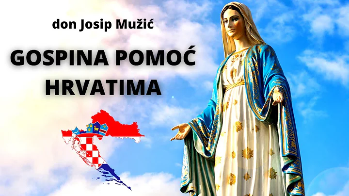 Gospina pomo Hrvatima - don Josip Mui