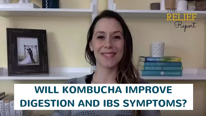 Relief Report 032: Will Kombucha Improve Digestion and IBS Symptoms?