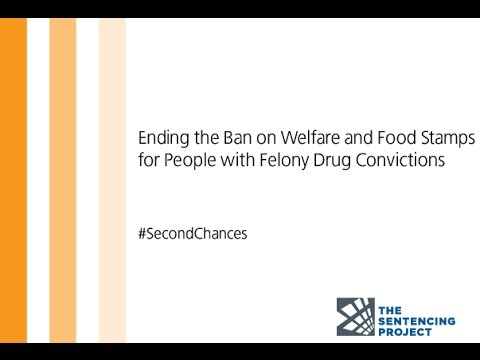 Ending the Ban on Welfare and Food Stamps for People with Felony Drug Convictions - YouTube