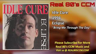 Idle Cure - Bring Me Through The Day