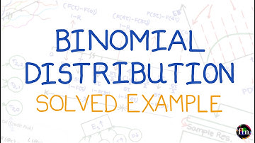 Binomial Distribution (Solved Example) (FRM Part 1, Book 2, Quantitative Analysis)