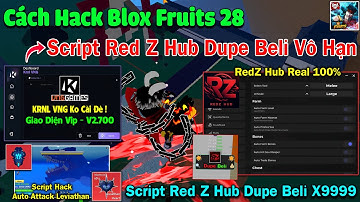 Krnl VNG Giao Diện Vip ! Cách Hack Blox Fruits 25 script Redz Hub Dupe Beli Vô Hạn + Auto Leviathan