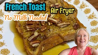 AIR FRYER French Toast Breakfast for 2 w/ Brown Sugar & Pecans | No Milk Needed