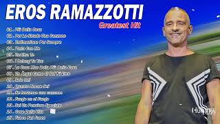 Eros Ramazzotti   Eros Ramazzotti Greatest Hits  Album 2025  Eros Ramazzotti Best 