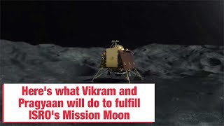 Chandrayaan-2 landing: Here's what Vikram and Pragyaan will do to fulfill ISRO's Mission Moon screenshot 3