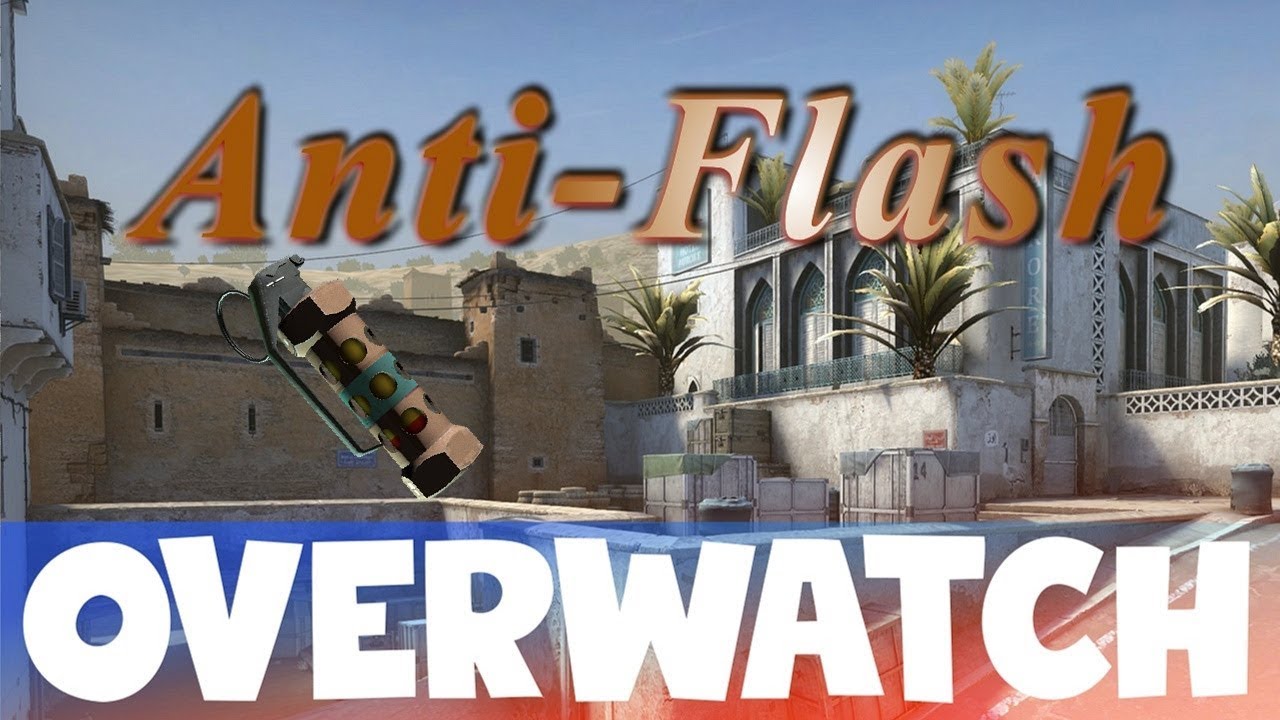 Anti-Flash CS:GO OVERWATCH - YouTube