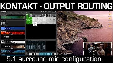 Kontakt 6 | How to route mic positions to different outputs | Spitfire | Orchestral Tools | 5.1 |