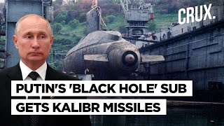 Kalibr Missiles For Putin's Soviet-Era Submarine As Russia & Ukraine Battle For Black Sea Dominance
