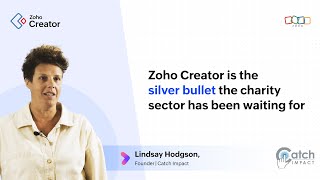 Catch Impact uses Zoho Creator to track and report on the impact of its charity clients' work