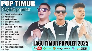 Download Lagu POP TIMUR POPULER 2025 || LAGU TIMUR VIRAL TIKTOK 2025 || LAGU TIMUR TERBARU 2025 MP3