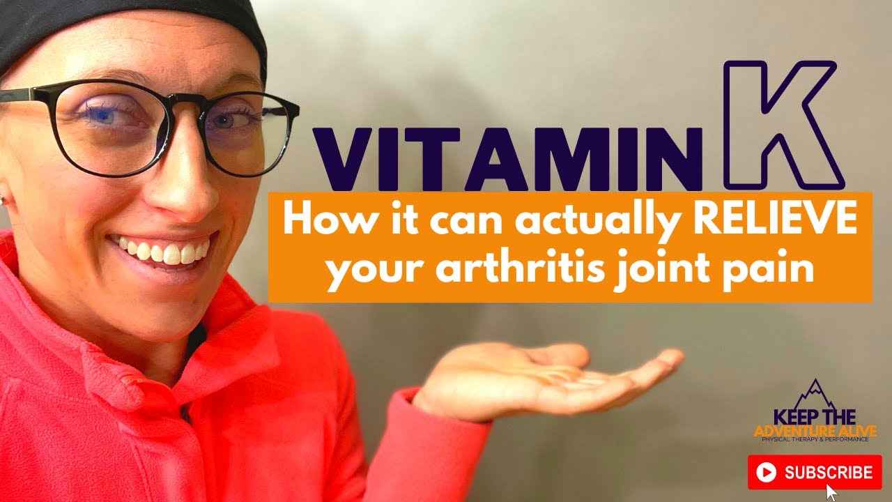 WHY you NEED to know about Vitamin K Relief for Arthritic Joints FAST