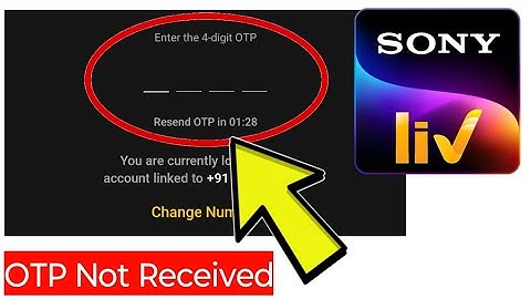 How To Fix Sony LIV App 4-digit OTP Not Received or Verification Code Not Received Problem Solved