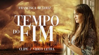 Francisca Beatriz - Tempo do Fim 2020 chords