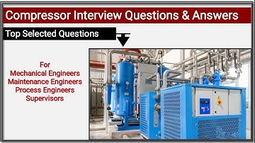 Compressor,What is compressor, type of compressor, compressor interview questions and answers