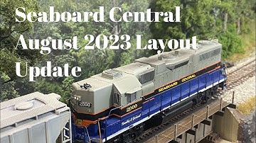 Seaboard Central - August 2023 Layout Update