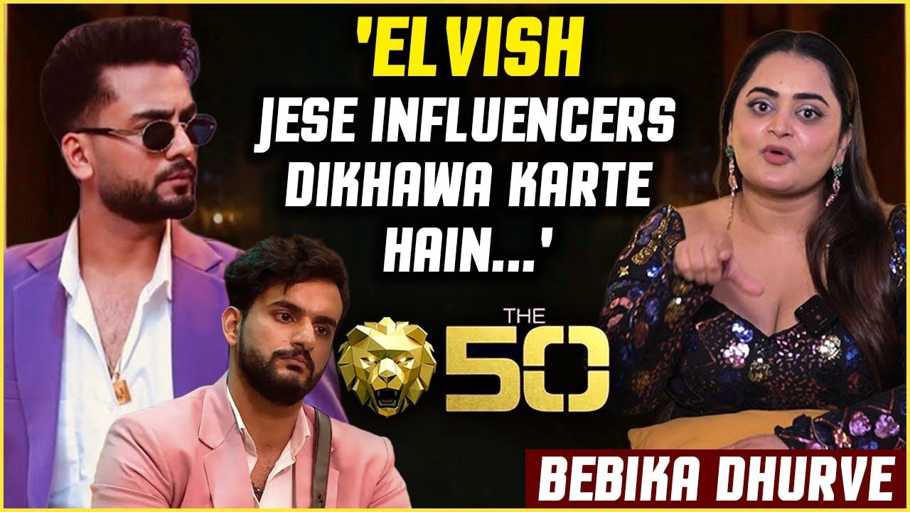 The 50 Interview: Bebika Dhurve Speaks on Elvish Yadav Gang, Manisha Rani, Fukra Insaan &Karan Patel