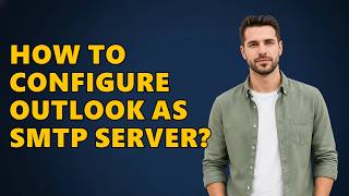 How To Configure Outlook As SMTP Server Update