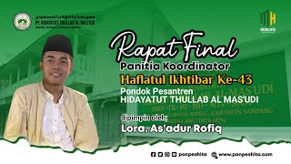 Rapat Final Panitia Koordinator Haflatul Ikhtibar Ke-43 Pp Hidayatut Thullab Al-Masudi