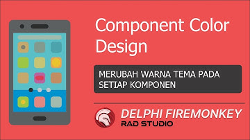 Change Theme Color | Component Color Design || Merubah Warna Tema Bawaan - Delphi Android Firemonkey