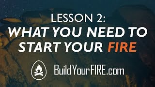 Lesson 2: What you need to start your FIRE