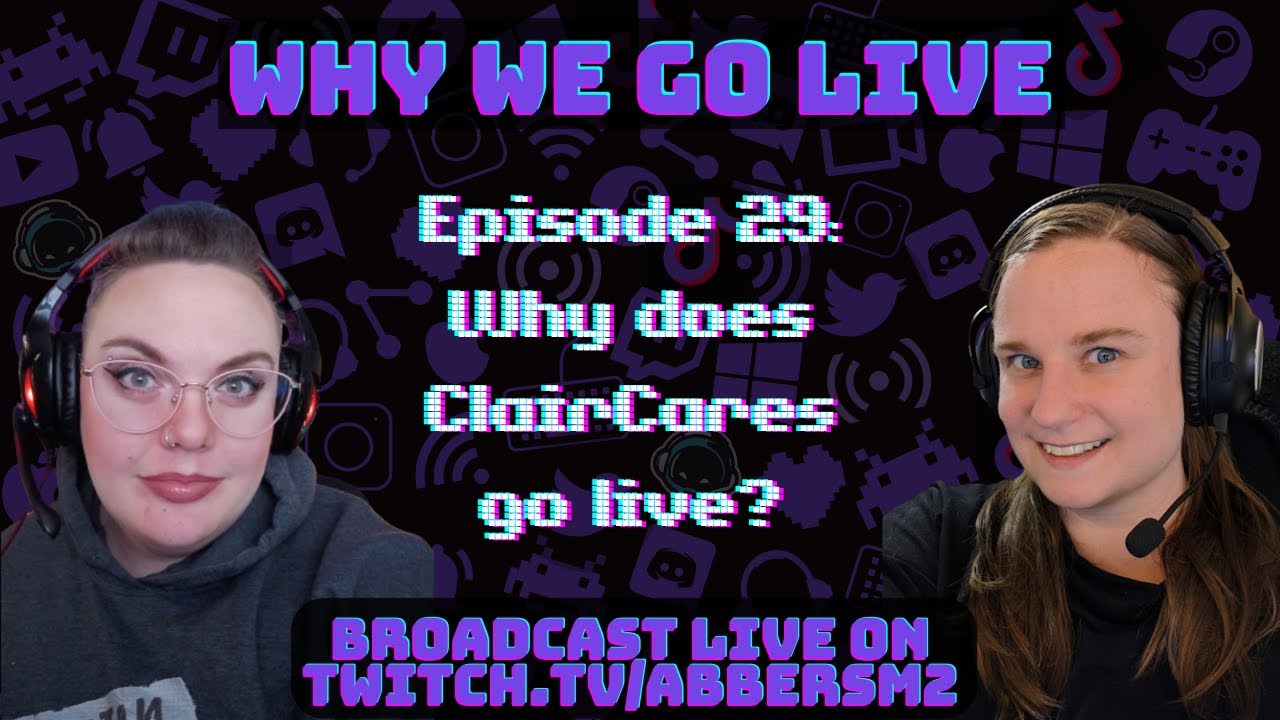 Why We Go Live! Episode 29: Why does @claircares go live? - YouTube