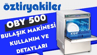 ÖZTİRYAKİLER OBY 500 BULAŞIK MAKİNESİNİ TANIYORUZ!