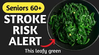 Over 60? THESE Vegetables Raise Stroke Risk Overnight — Doctor Explains the Hidden Artery Danger