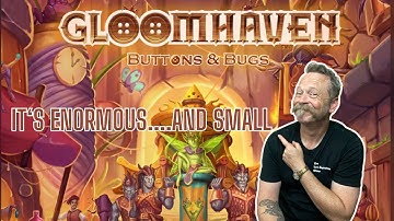 Gloomhaven Buttons and Bugs! Should You Get it?????