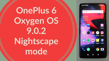 OnePlus 6 OxygenOS 9.0.2 OTA update for OnePlus 6 Nightscape mode | Google lenses