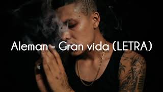 Alemán - Gran Vida || LETRA💙