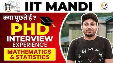 IIT Mandi | Ph.D Interview experience | Mathematics and Statistics | Mathstats @8810409392
