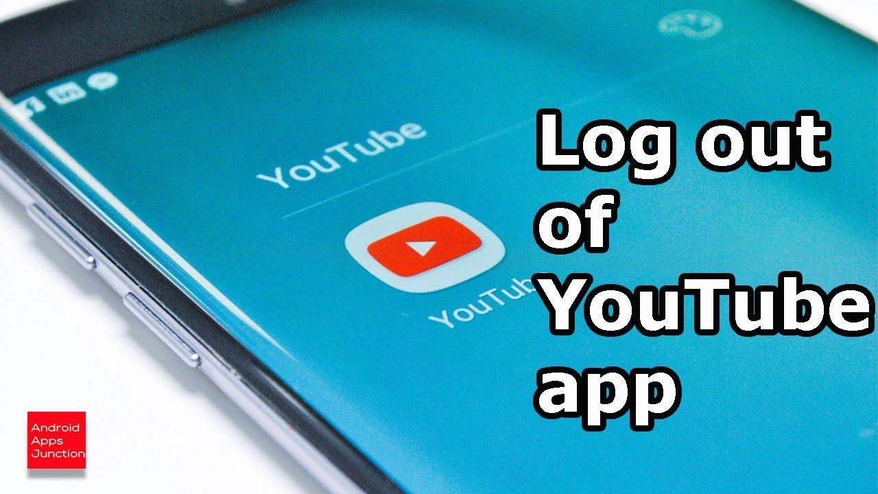 How to logout of YouTube app in android - YouTube