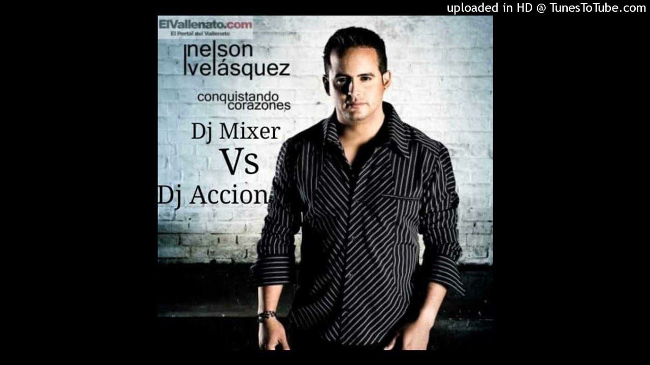NELSON VELAZQUE MIX 2024 CORTA VENA DJ ACCION Y DJ MIXER