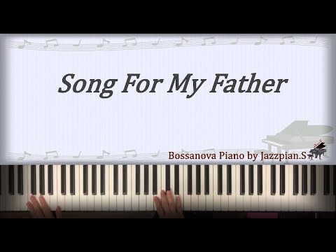 Song For My Father (Brazilian/Bossanova Piano) - Horace Silver