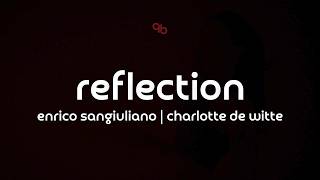 ✨ Techno 【 R𝐞𝐟𝐥𝐞𝐜𝐭𝐢𝐨𝐧 】 ✨ | • Enrico Sangiuliano, Charlotte de Witte