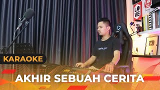AKHIR SEBUAH CERITA (Karaoke/Lirik) || Dangdut - Versi Uda Fajar