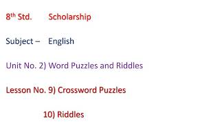 8th Std. Scholarship Sub. : English Lesson - Crossword puzzles , Riddles