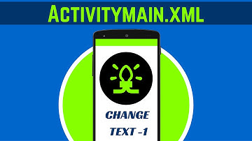 4. WHAT IS ACTIVITY MAIN.XML | CHANGE TEXT-1 | ANDROID APP DEVELOPMENT