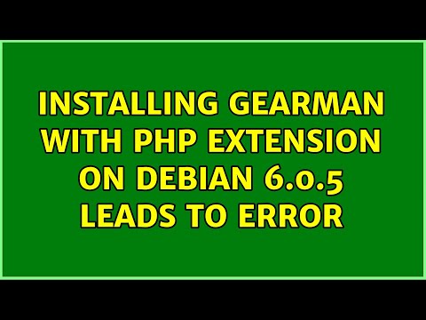 Installing Gearman with PHP Extension on Debian 6.0.5 leads to error