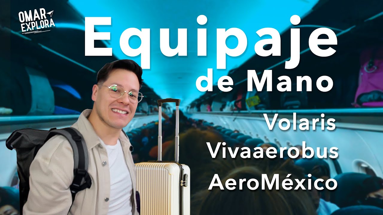 Equipaje de mano permitido para viajar en avión este 2023, Volaris,  Aeromexico y VivaAerobus. - YouTube