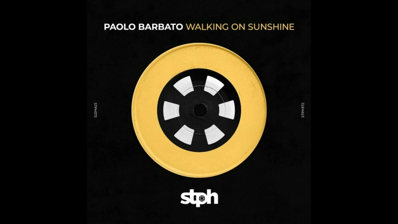 Paolo Barbato - Walking On Sunshine (Original Mix)