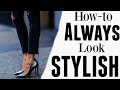 HOW TO LOOK STYLISH: tips from a stylist