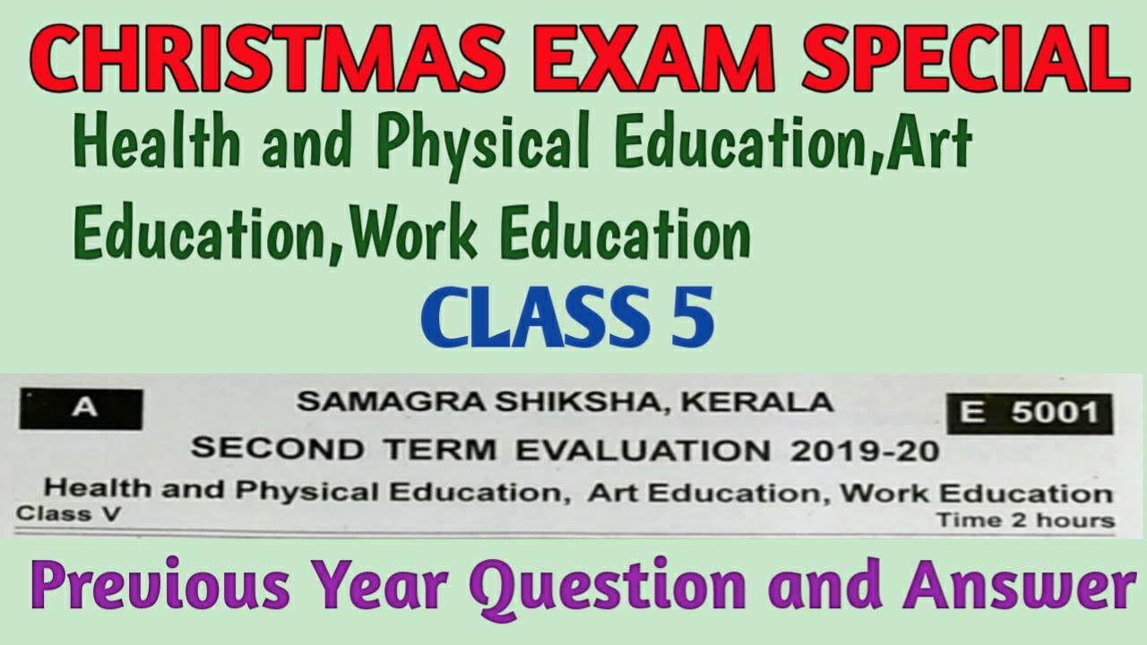 Christmas exam previous year Q&A Class 5 Health and physical Education,Art Education,Work Education