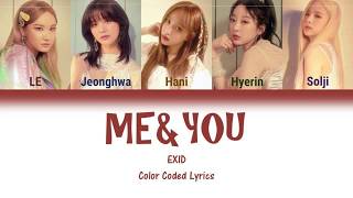 ME&YOU - EXID (이엑스아이디) Color Coded Lyrics Han/Rom/Eng