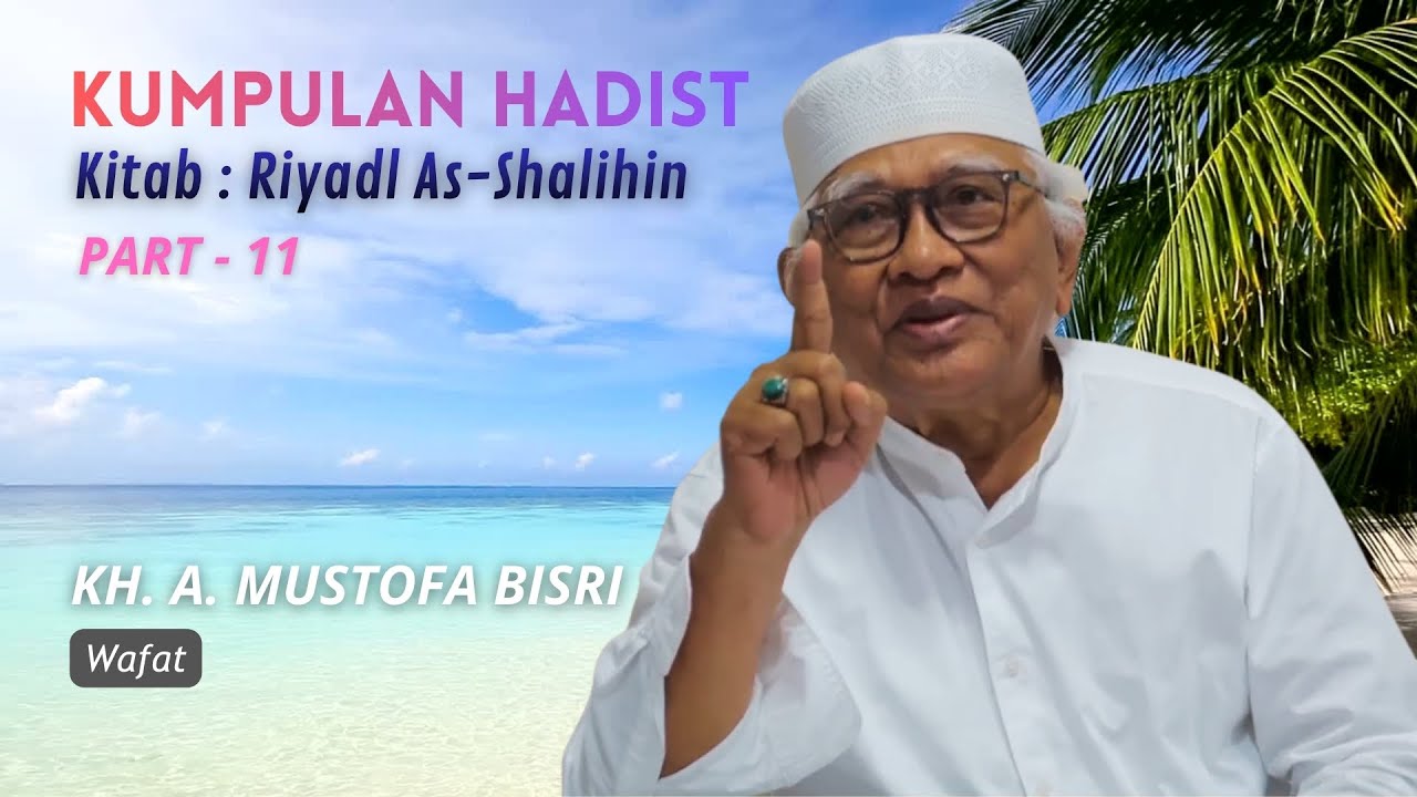 Wafat | Gus Mus | Riyadl as-Shalihin #Part 11