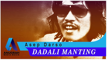 ASEP DARSO I DADALI MANTING I POP SUNDA I OFFICIAL VIDEO MUSIC I 2022