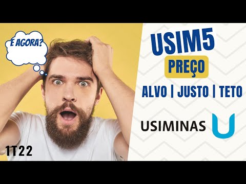 USIMINAS (USIM5): Preço ALVO JUSTO e TETO | Vale a Pena comprar USIM5? #usim5 #usim3 #usiminas