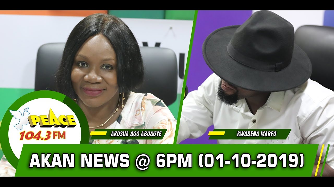 AKAN NEWS @ 6PM ON PEACE 104.3 FM (1/10/2019) sarkodie original